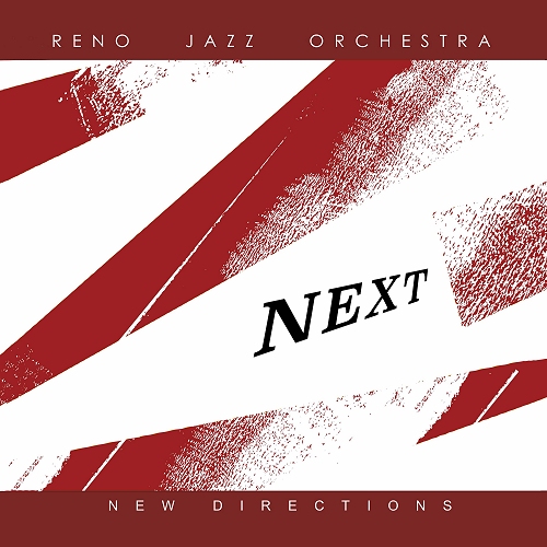 Reno Jazz Orchestra Next New Directions Album Cover