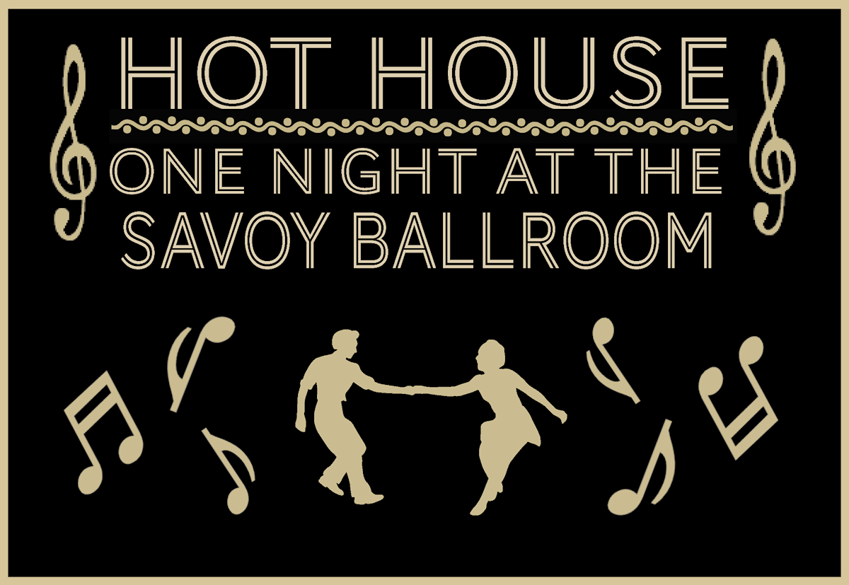 Hothouse — One Night at the Savoy Ballroom